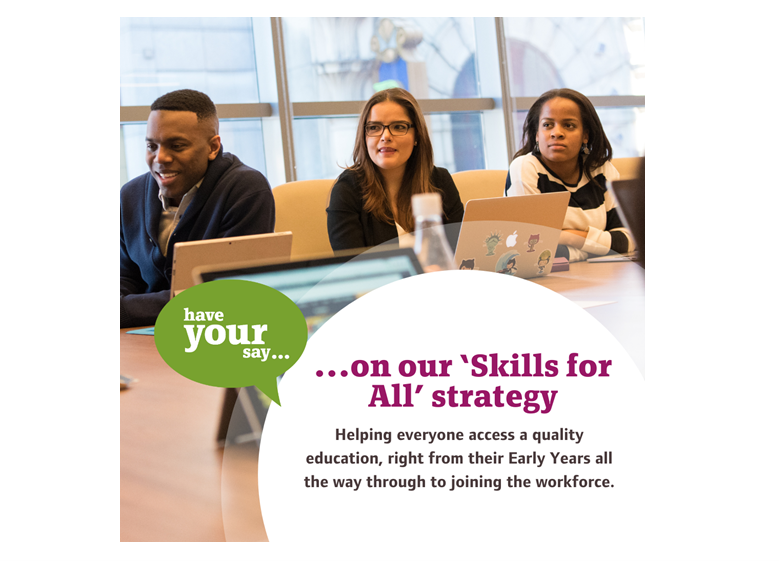 Have your say on council’s Skills for All strategy
